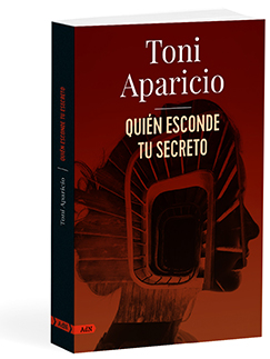 Quién esconde tu secreto - Toni  Aparicio 
