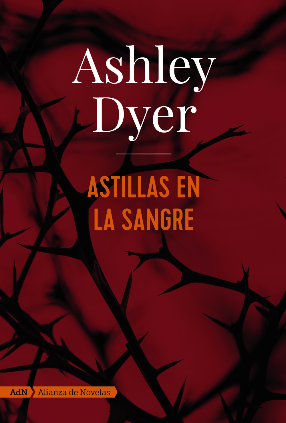 Astillas en la sangre - Ashley  Dyer 