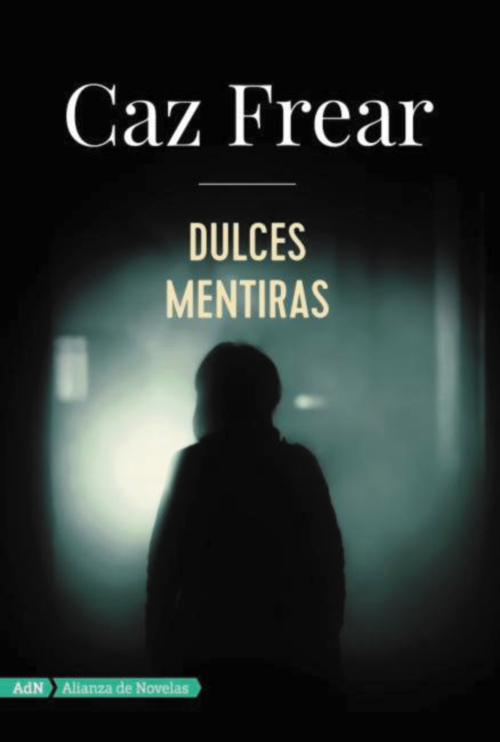 Dulces mentiras  - Caz  Frear 