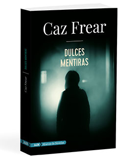 Dulces mentiras  - Caz  Frear 