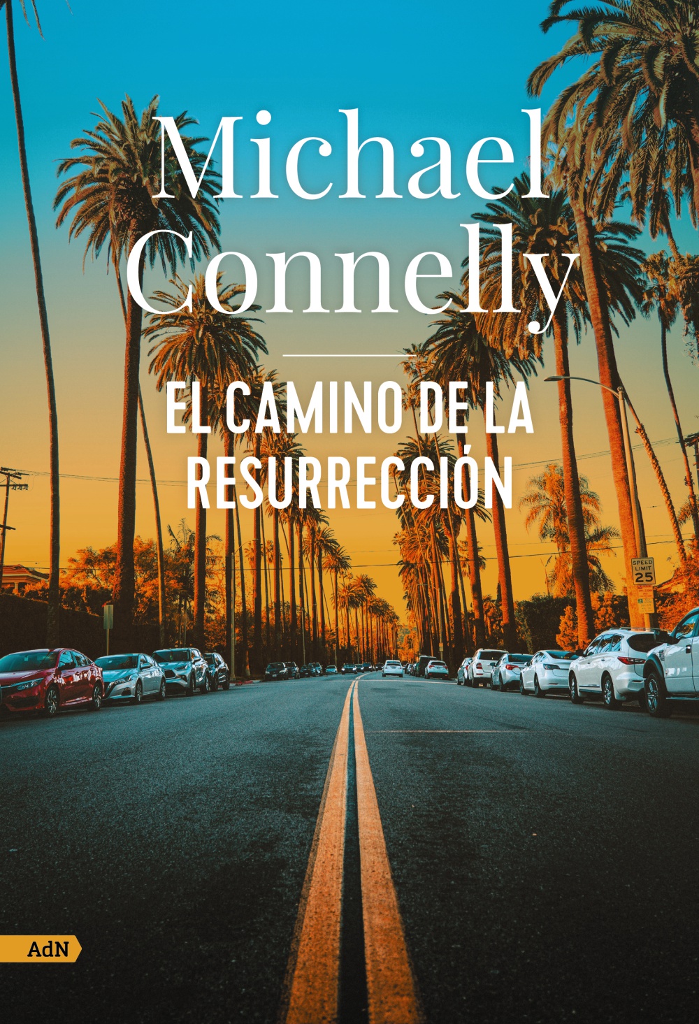 El camino de la resurrección - Michael  Connelly 