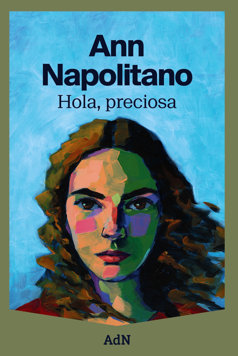 Hola, preciosa (edició en català) - Ann  Napolitano 