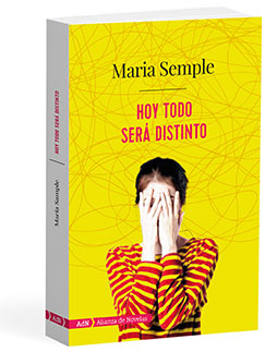 Hoy todo será distinto - Maria  Semple 