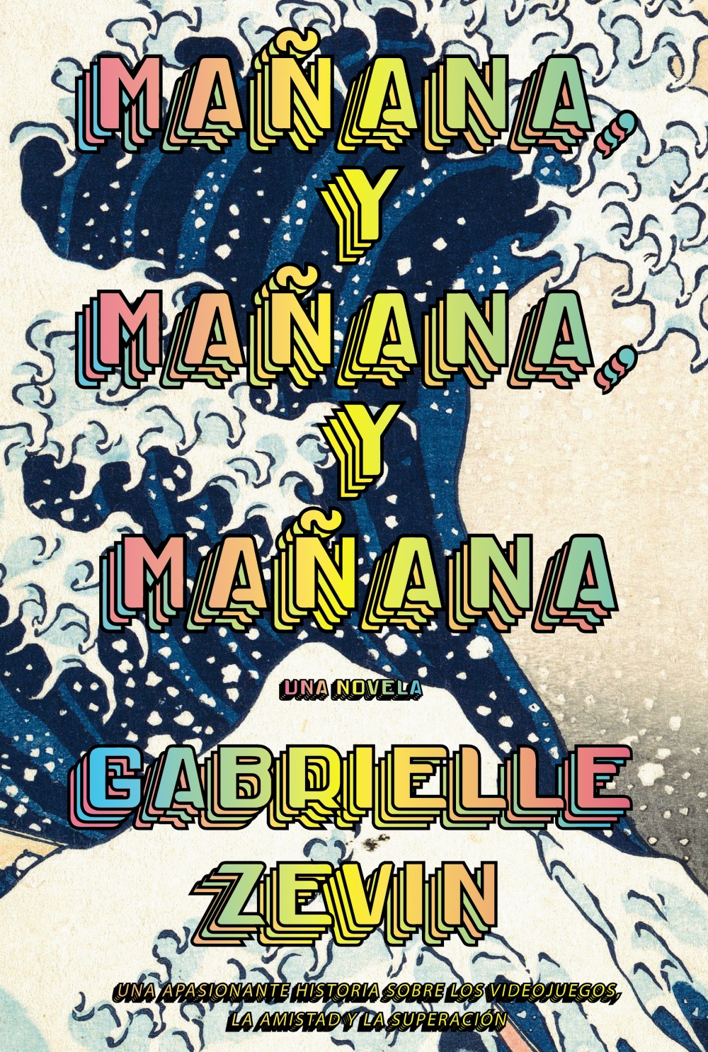 Mañana, y mañana, y mañana - Gabrielle  Zevin 