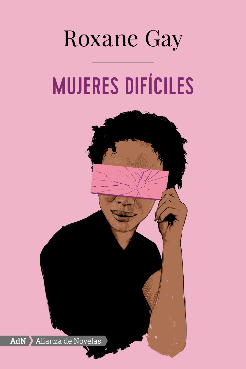 Mujeres difíciles  - Roxane  Gay 