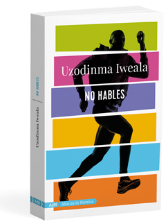 No hables - Uzodinma  Iweala 