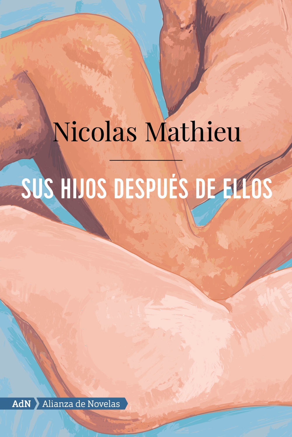 Sus hijos después de ellos - Nicolas  Mathieu 